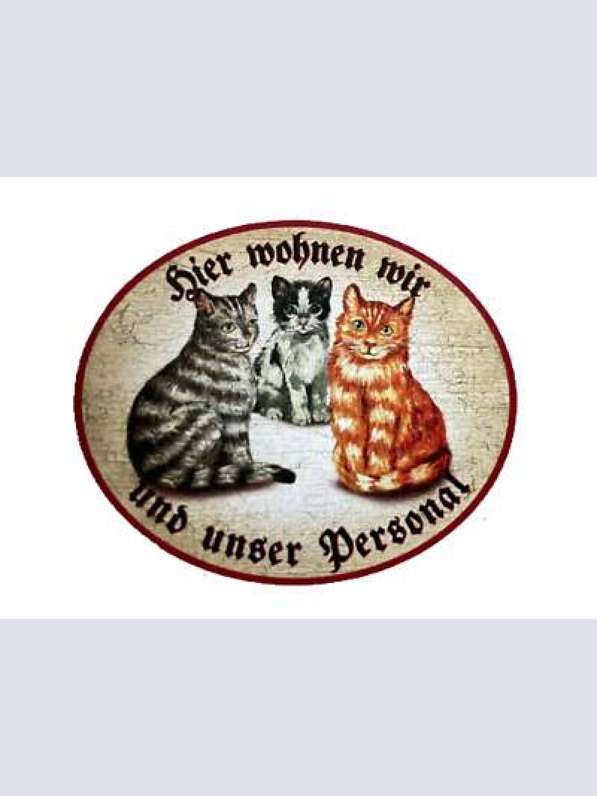 Kuk nostalgie holzschild "hier wohnen wir u.u. personal“ trio katze tabby sw rot