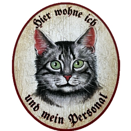KuK Nostalgie Holzschild "Hier wohne ich und mein Personal“ Katze Tabby Getigert