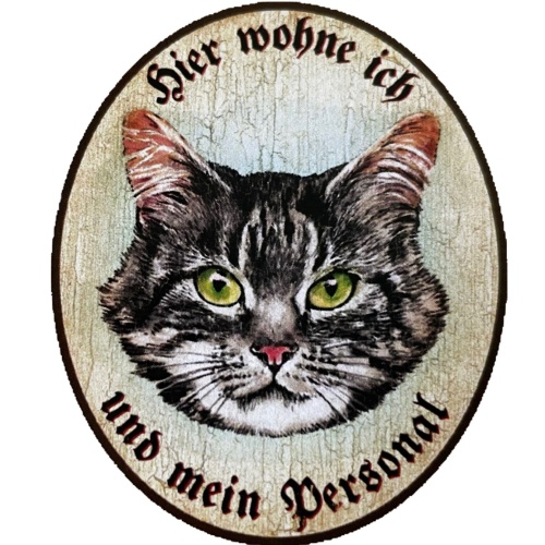 KuK Nostalgie Holzschild “Hier wohne ich u. mein Personal“ Katze Tabby Getigert