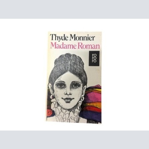 Madame Roman : Roman Thyde Monnier. [Aus d. Franz. übertr. v. Ernst Sander] Monn