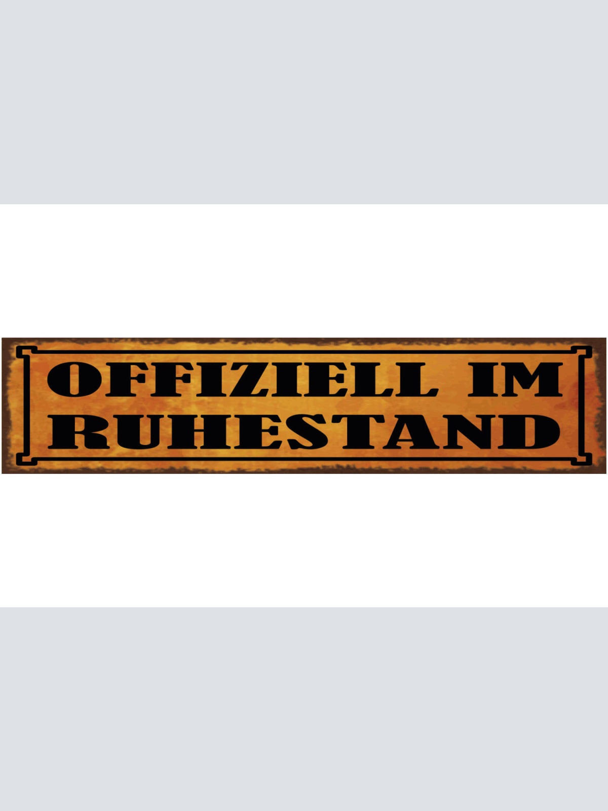 Schild Offiziell Im Ruhestand Rente Pension Arbeit 46 x 10 Blech od. Holz