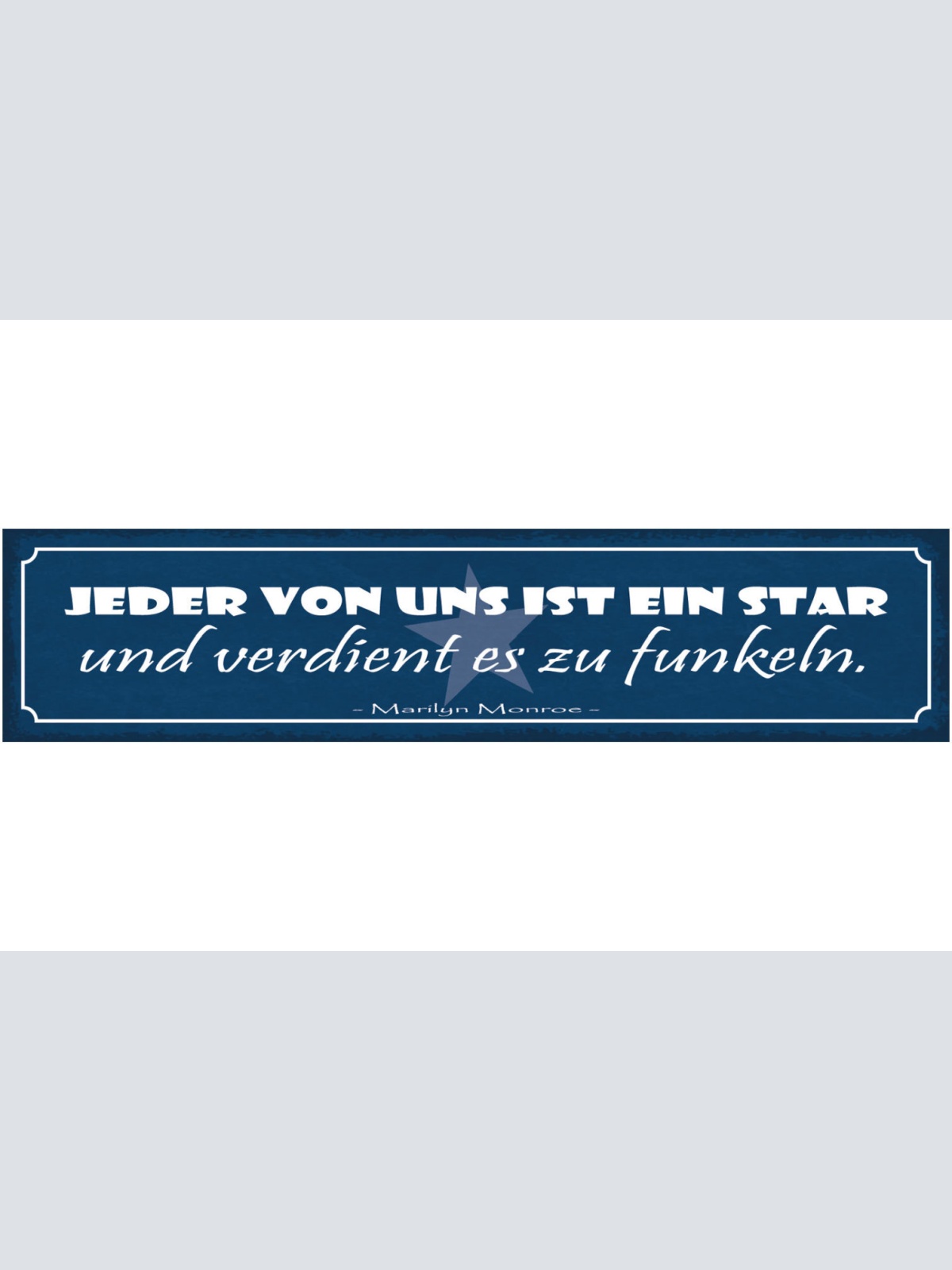 Schild Jeder Von Uns Ist Ein Star Und Verdient Es Zu Funkeln M. Monroe 46 x 10