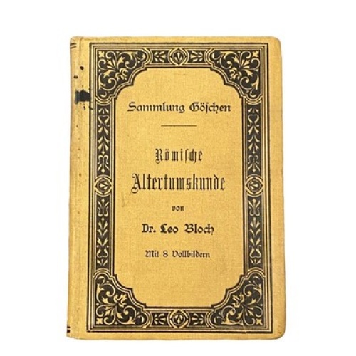 3730 Leo Bloch, Dr. RÖMISCHE ALTERTUMSKUNDE (SAMMLUNG GÖSCHEN) +Abb