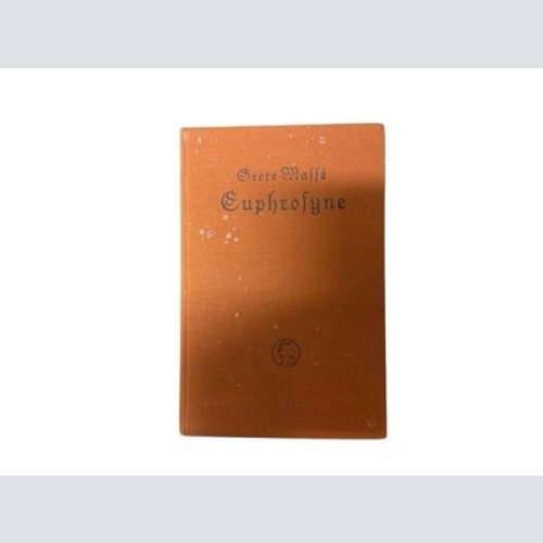 Euphrosyne : Eine Geschichte aus Goethes Tagen Grete Massé Massé, Grete: