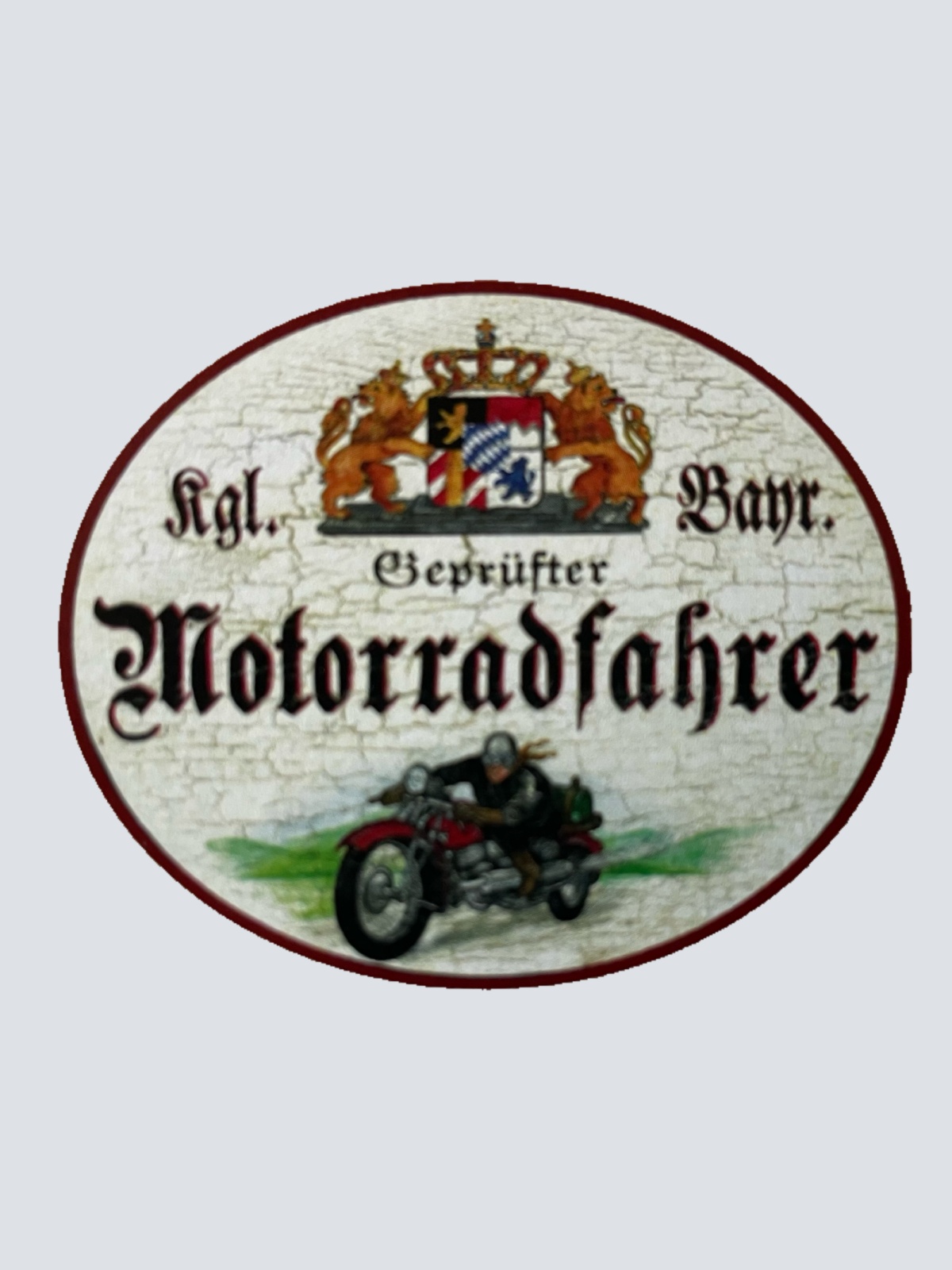 Nostalgie Holz Schild Bayern Königlich Bayerischer Geprüfter Motorradfahrer