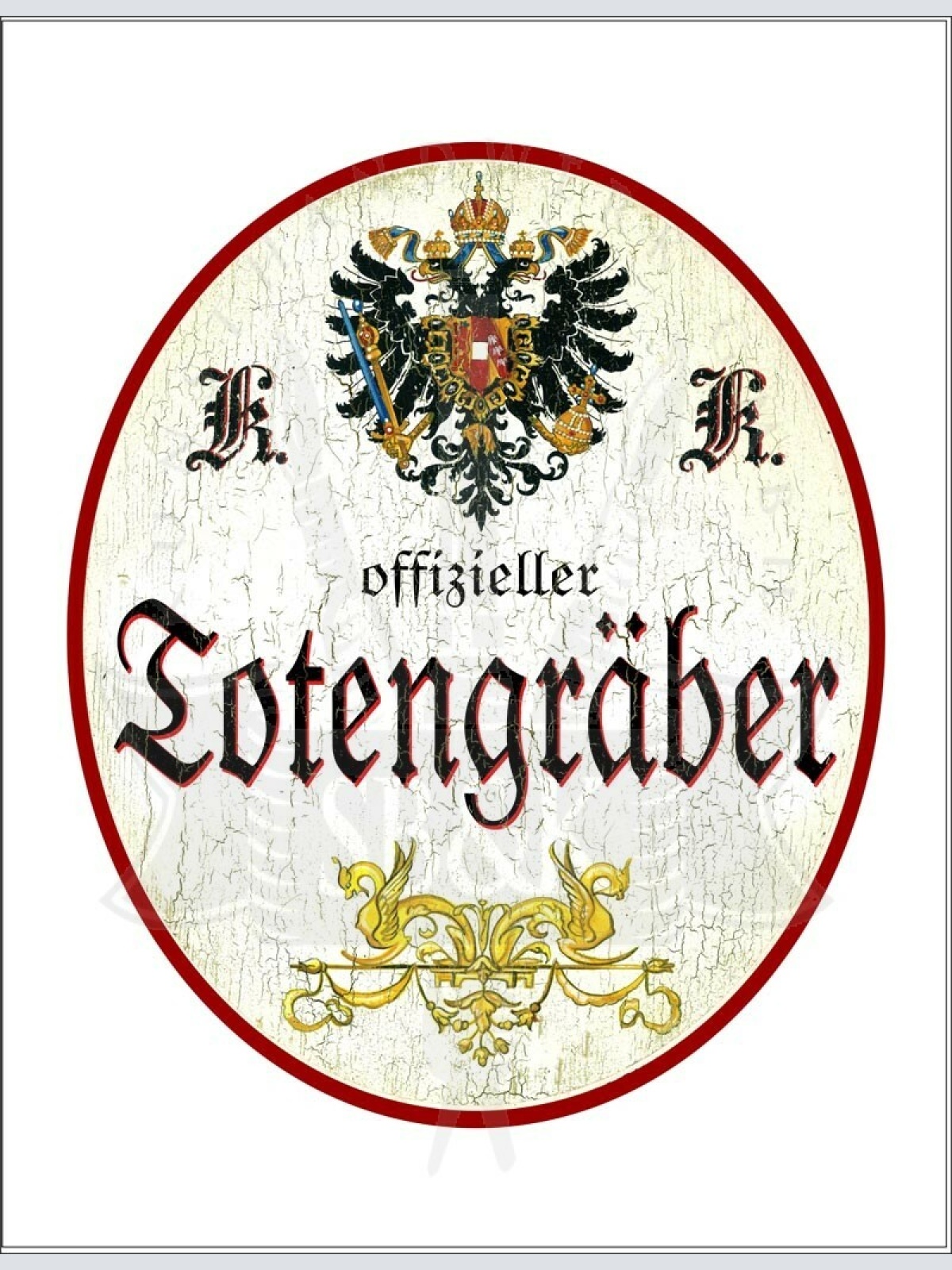 KuK Nostalgie Holzschild - Offizieller Totengräber - Ornament TH