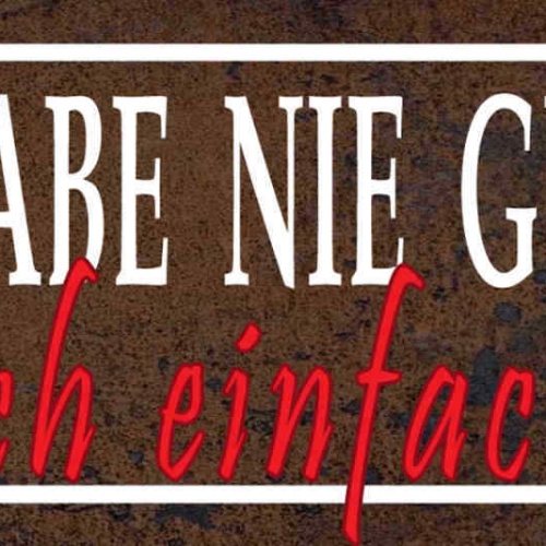 Schild Ich Habe Nie Gesagt Dass Ist Einfach Bin Schwierig 27x10 Blech od.Holz