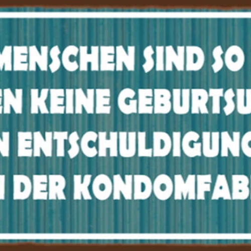 Schild Manche Menschen So Dämlich Keine Geburtsurkunde Entschuldigungsschreiben
