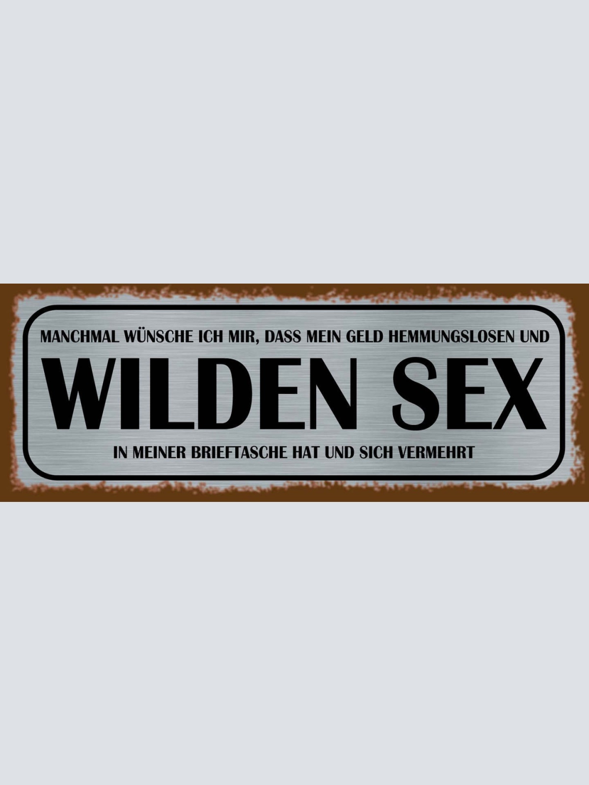 Schild Manchmal Wünsche Ich Mir Mein Geld Wilden & Hemmungslosen Sex Brieftasche