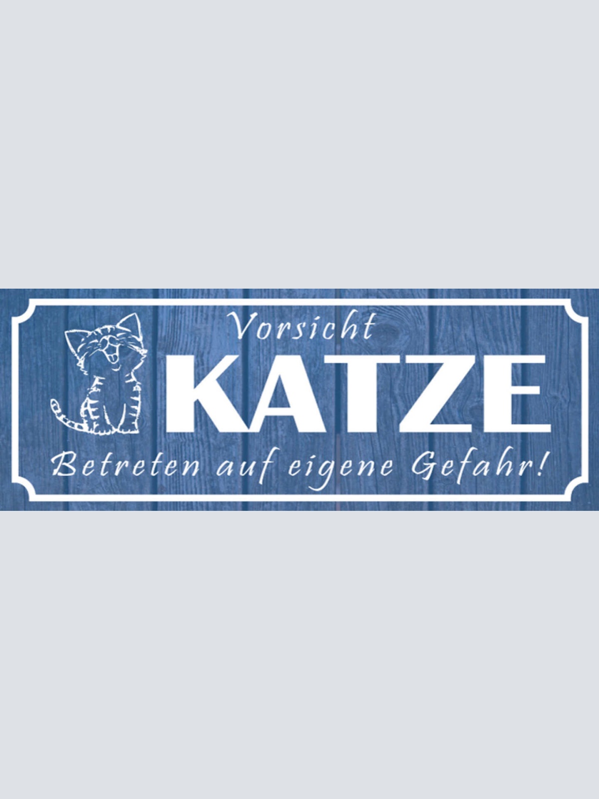 Schild Vorsicht Katze Betreten Auf Eigene Gefahr Wache Tier 27x10 Blech od.Holz
