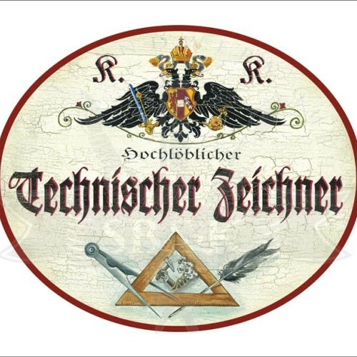 KuK Nostalgie Holzschild - Hochlöblicher Technischer Zeichner - Zirkel Feder TH