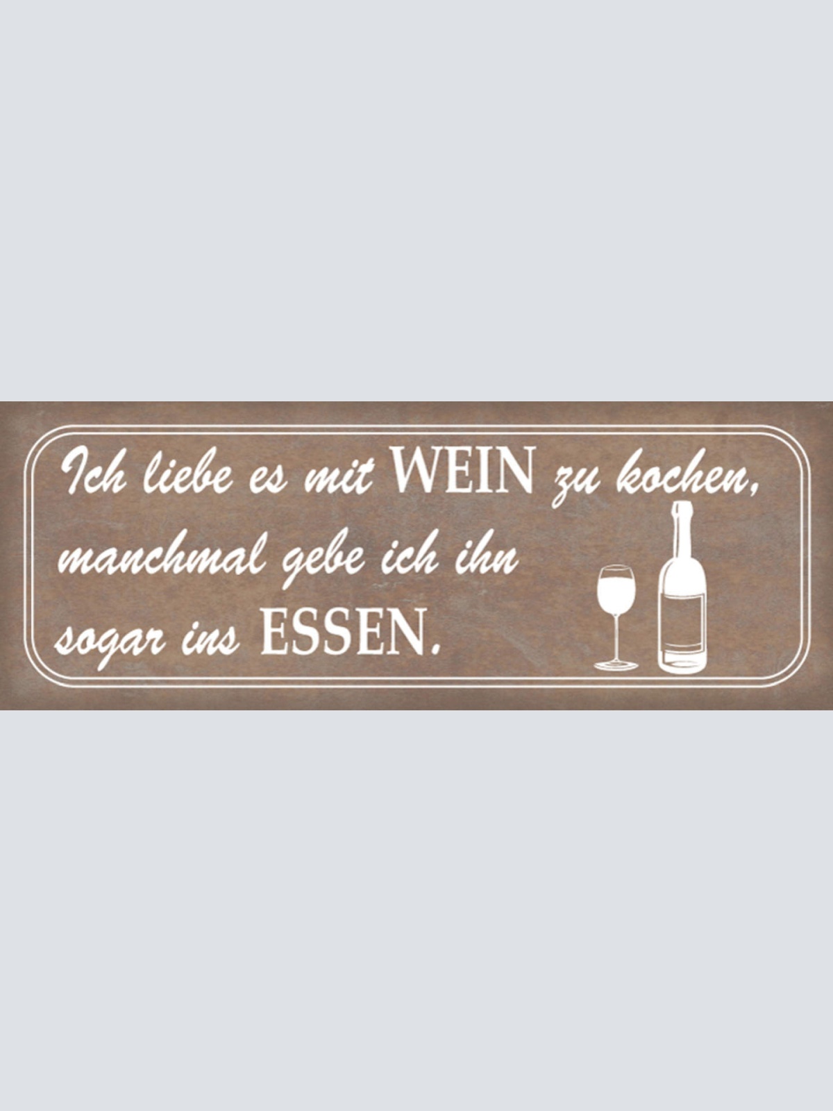 Schild Ich Liebe Es Mit Wein Zu Kochen Manchmal Hebe Ich Ihn Sogar Ins Essen