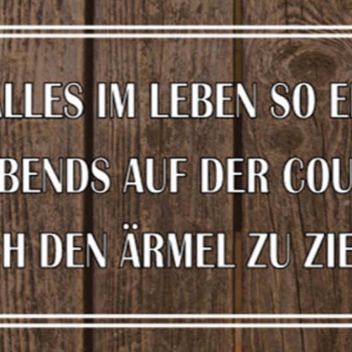 Schild Wenn Nur Alles So Einfach Wäre Abends Couch BH Durch Ärmel Ziehen 27x10