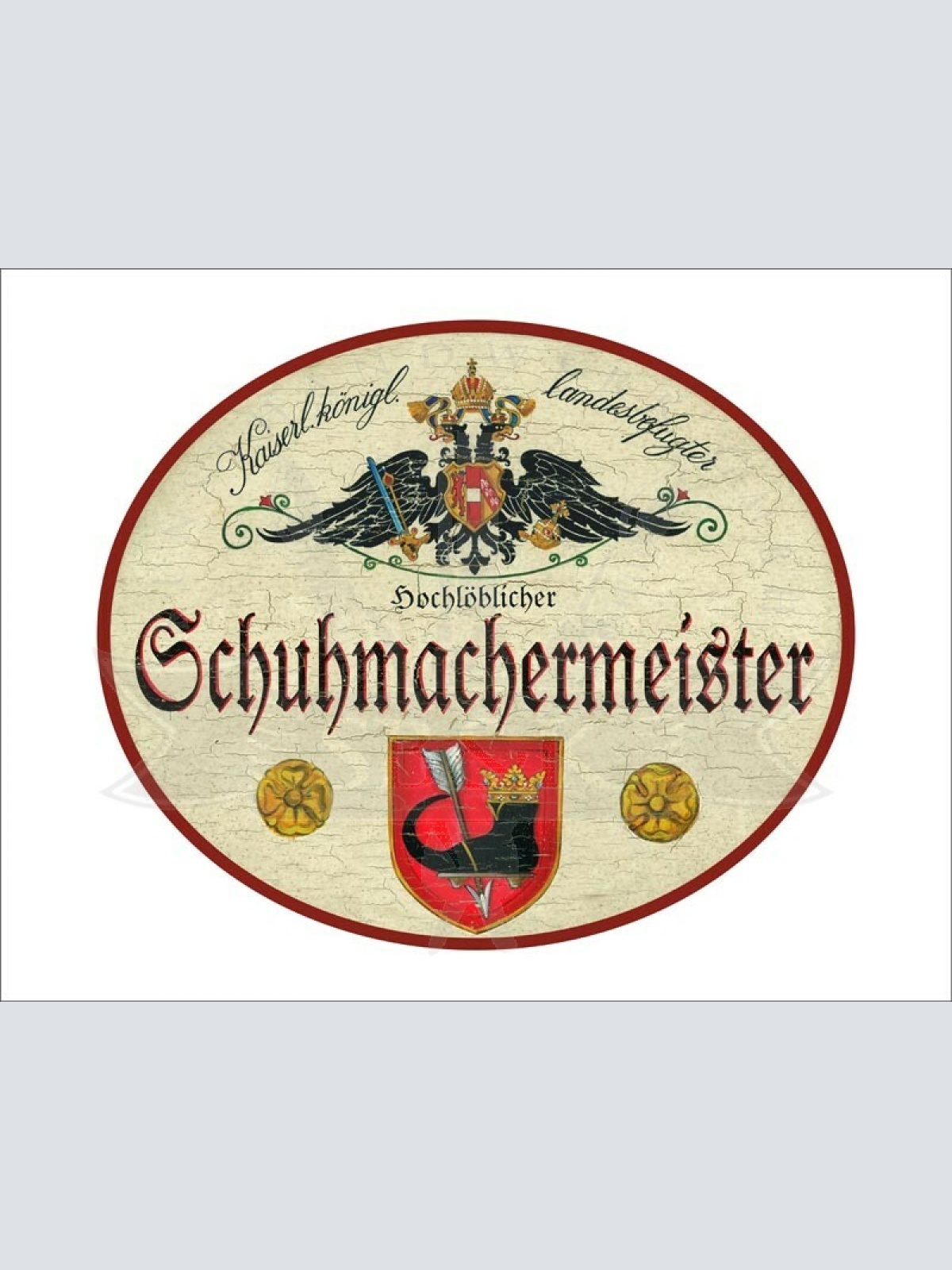 KuK Nostalgie Holzschild - Landesbefugter Hochlöblicher Schuhmachermeister TH