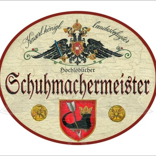 KuK Nostalgie Holzschild - Landesbefugter Hochlöblicher Schuhmachermeister TH