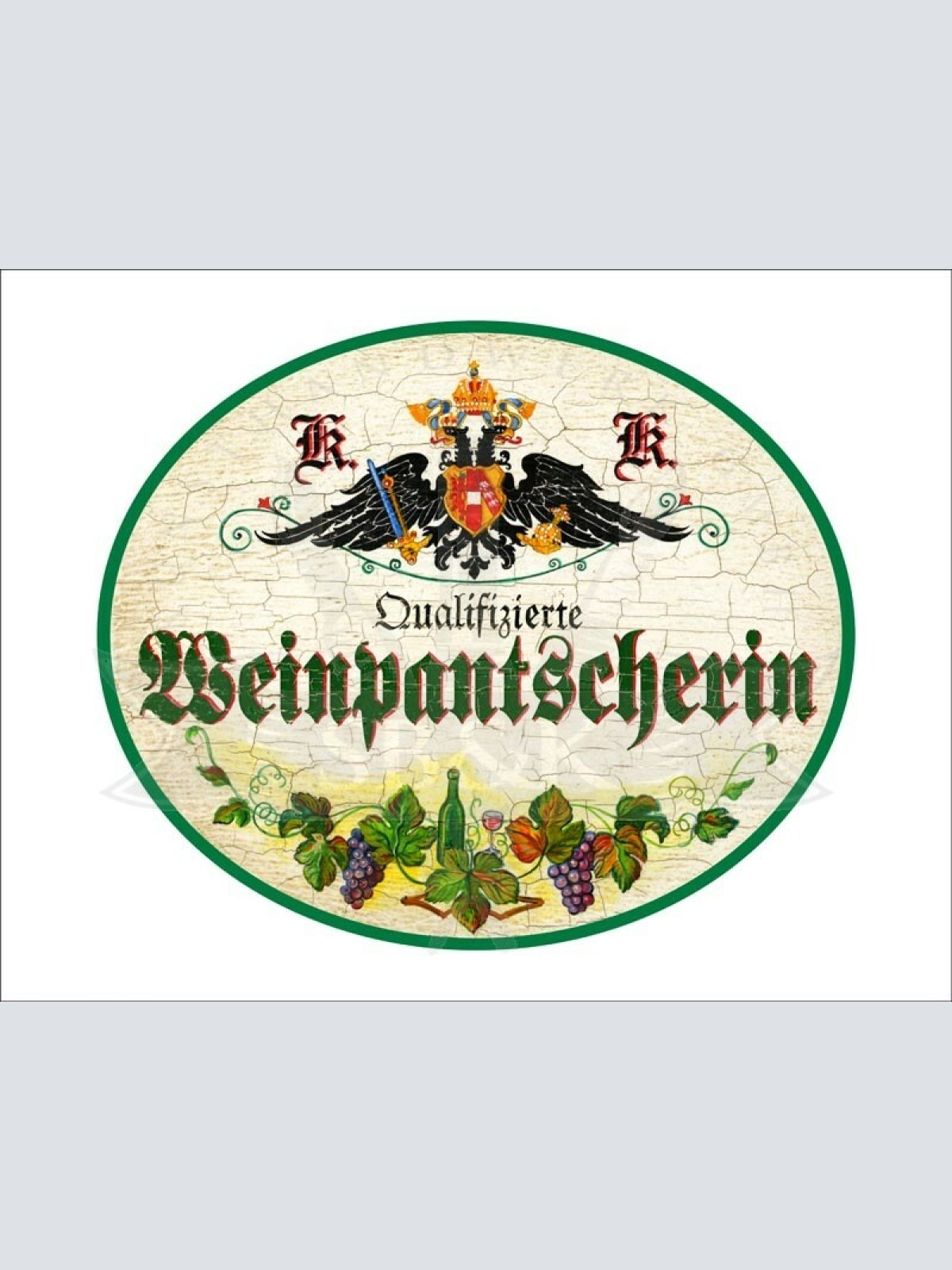 KuK Nostalgie Holzschild - Qualifizierte Weinpantscherin - Weinreben Weinglas TH