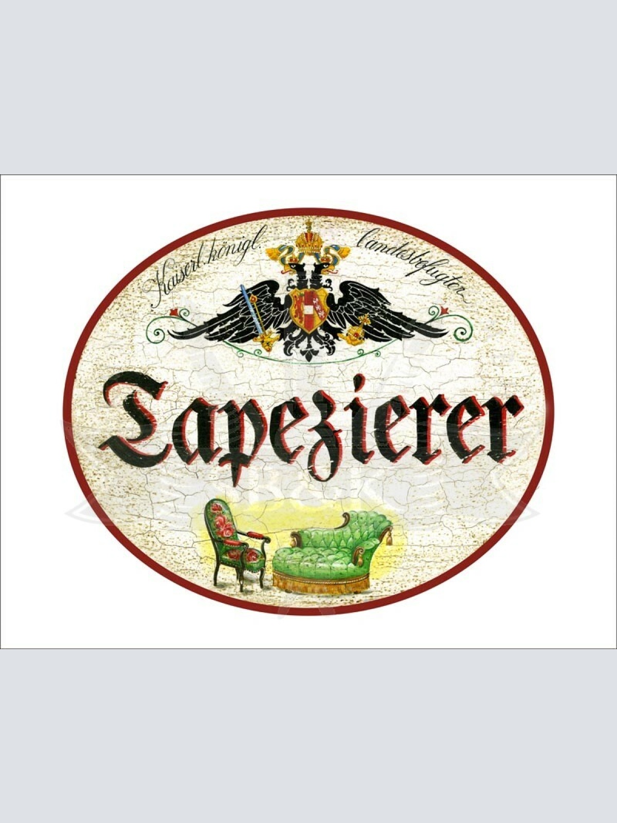 KuK Nostalgie Holzschild - Landesbefugter Tapezierer - Sessel Stuhl TH