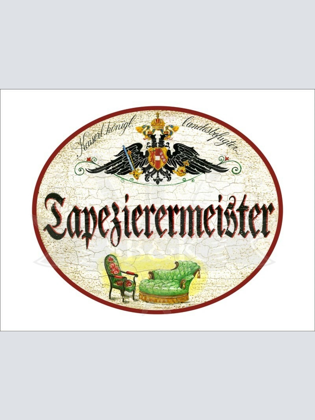 KuK Nostalgie Holzschild - Landesbefugter Tapezierermeister - Sessel Stuhl TH