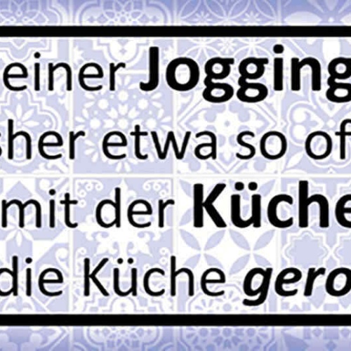 Schild Mit Meiner Jogginghose So Oft Gejoggt Wie Mit Küchenrolle Küche Gerollt