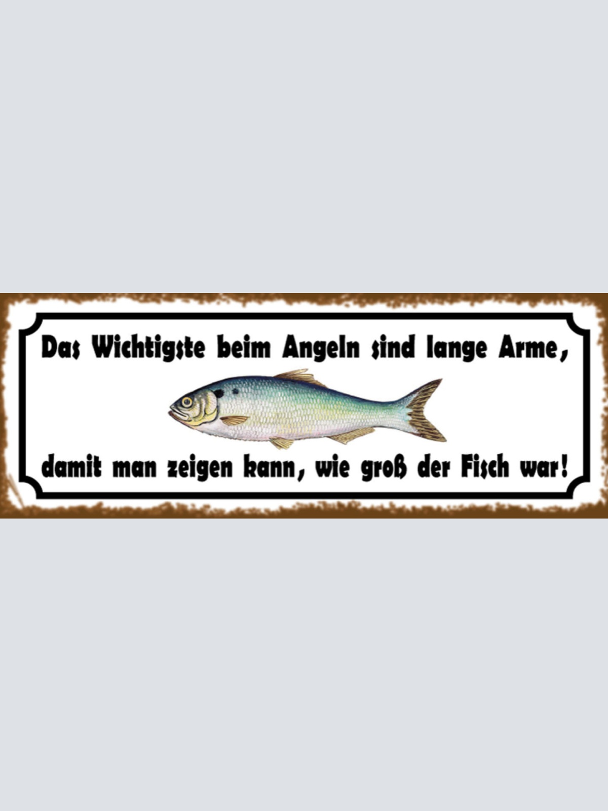 Schild Das Wichtigste Beim Angeln Lange Arme Damit Zeigen Kann Wie Groß Fisch