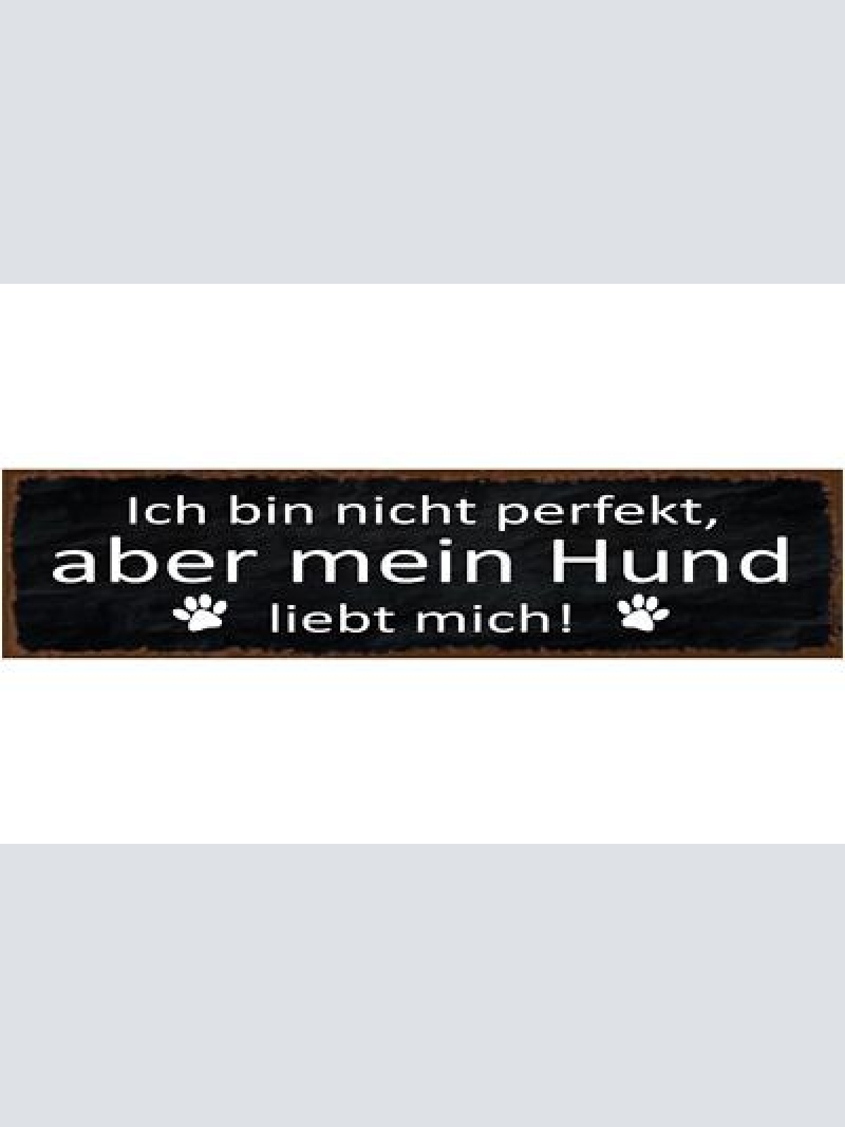 Schild nicht perfekt hund haus tier liebe hunde fan narr 46 x 10 blech od. holz