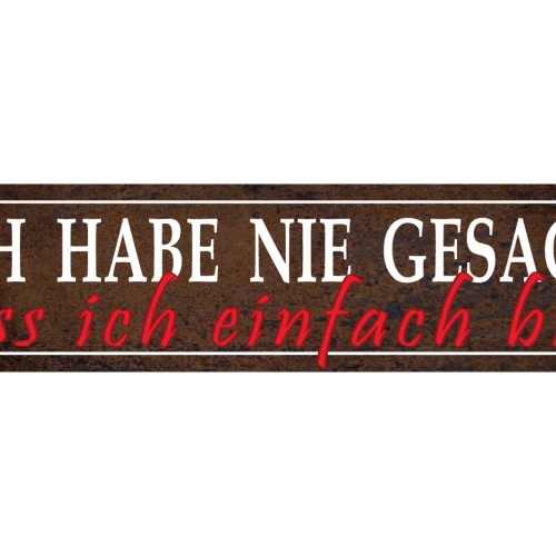 Schild Nie Gesagt Einfach Schwierig sein Pflegeleicht 46 x 10 Blech od. Holz