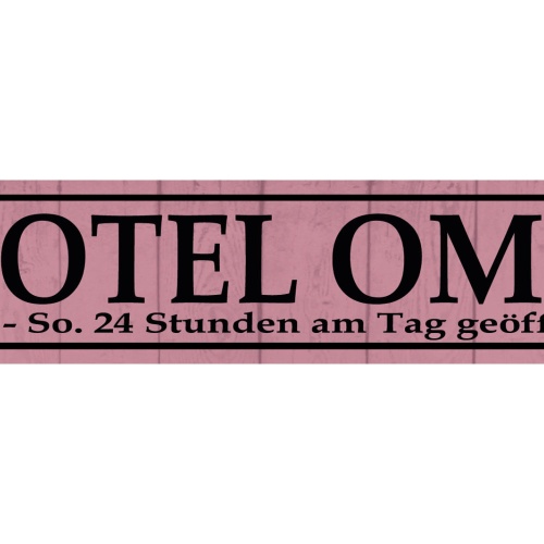 Schild Hotel Oma Großmutter 24h Großeltern Familie Enkel 46 x 10 Blech od. Holz