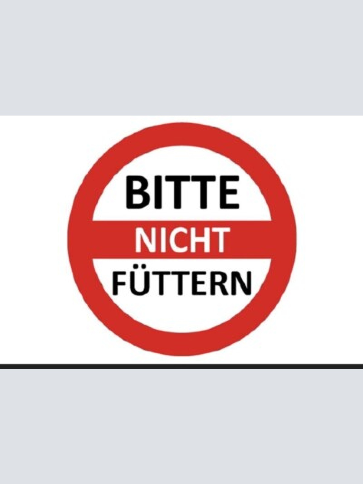 Schild  bitte nicht füttern hinweis verbot 12x18/20x30/30x40 blech oder holz