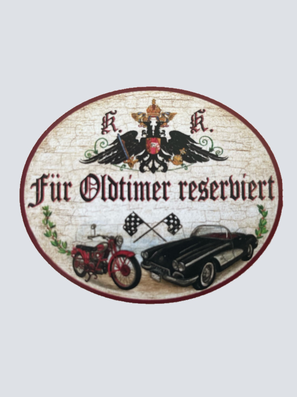 KuK Nostalgie Holzschild “Für Oldtimer reserviert“ Motorrad Cabrio Auto Flagge