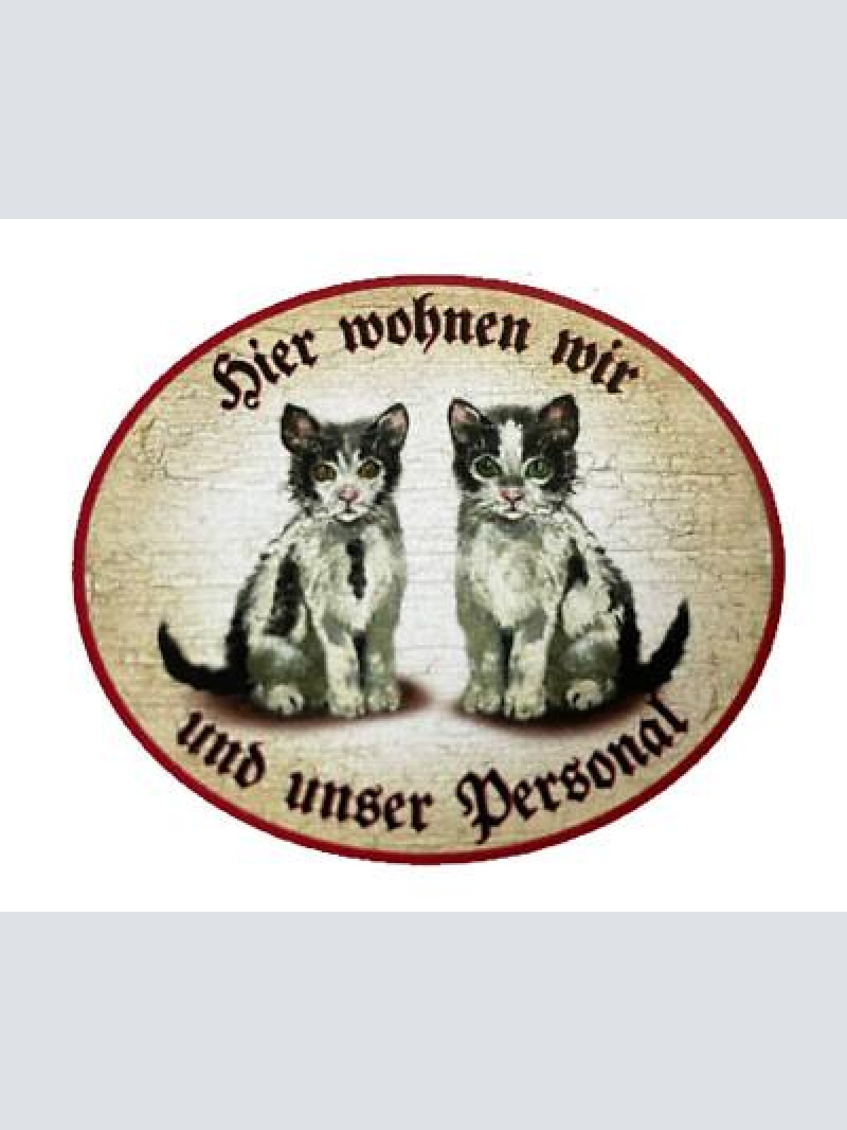 Kuk nostalgie holzschild "hier wohnen wir u.u. personal“ duo katze junges sw