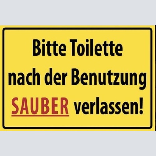 Schild hinweis toilette sauber verlassen  12x18/20x30/30x40 blech oder holz