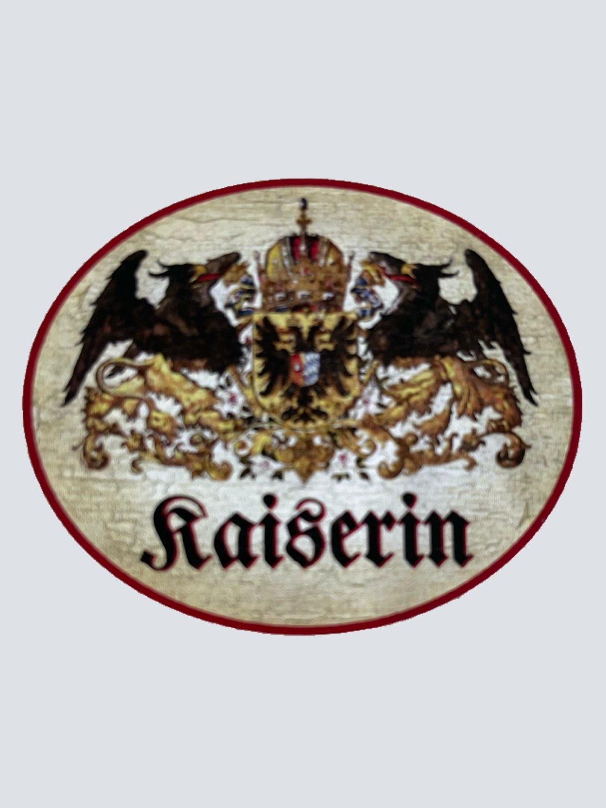 KuK Nostalgie Holzschild Kaiserin Wappen Österreich Schild