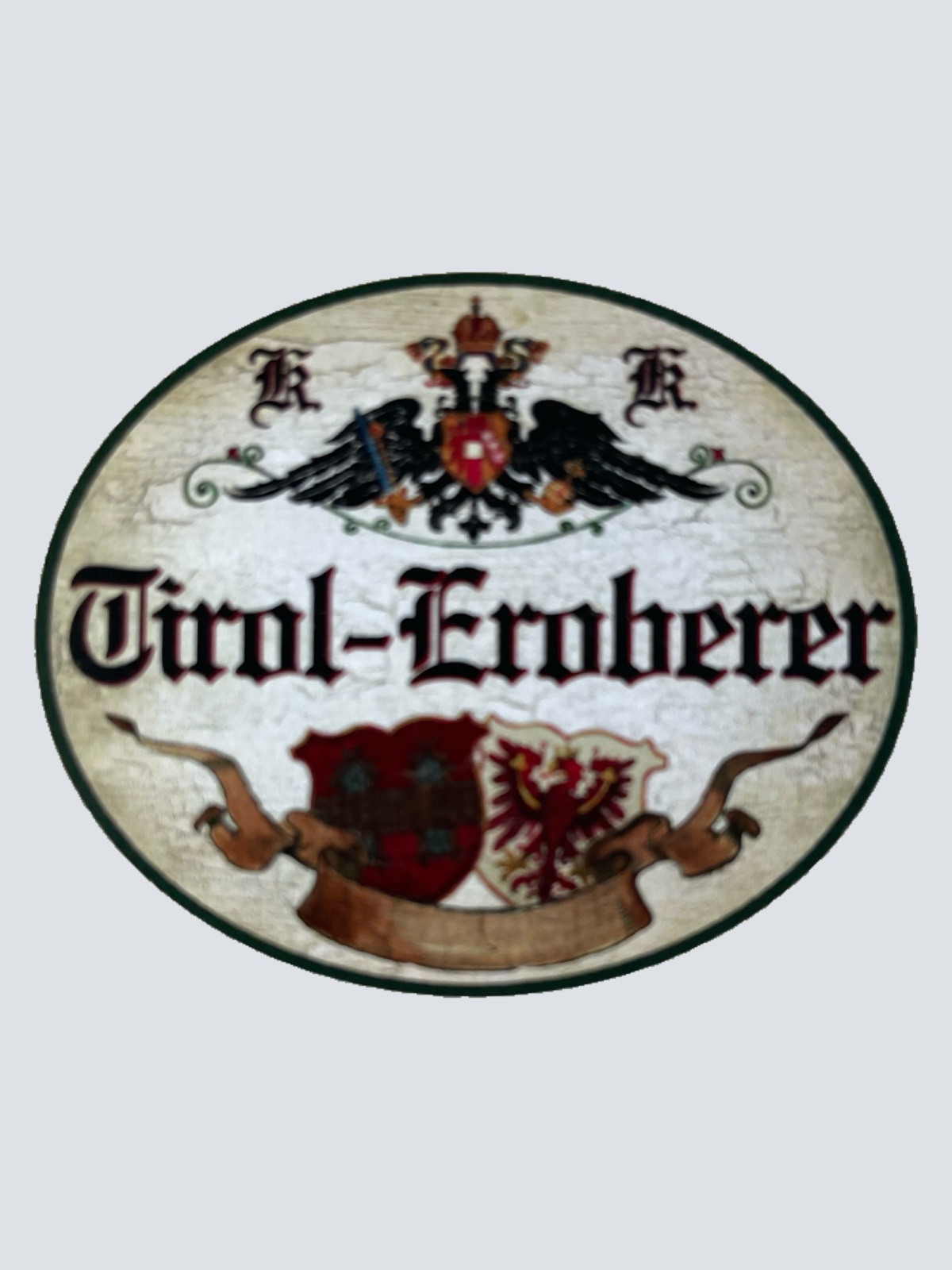 KuK Nostalgie Holzschild Tirol Eroberer Österreich Schild