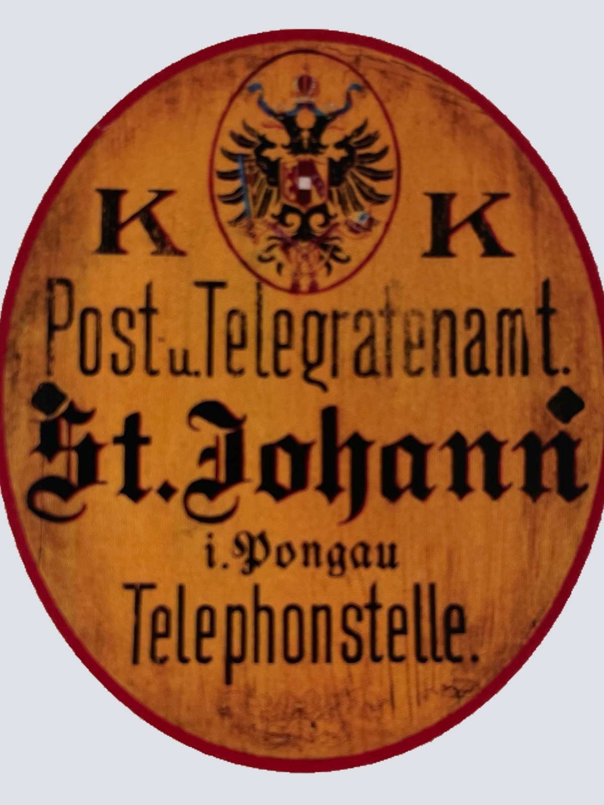 KuK Nostalgie Holzschild Post & Telegrafenamt St. Johann Telephonstelle Schild