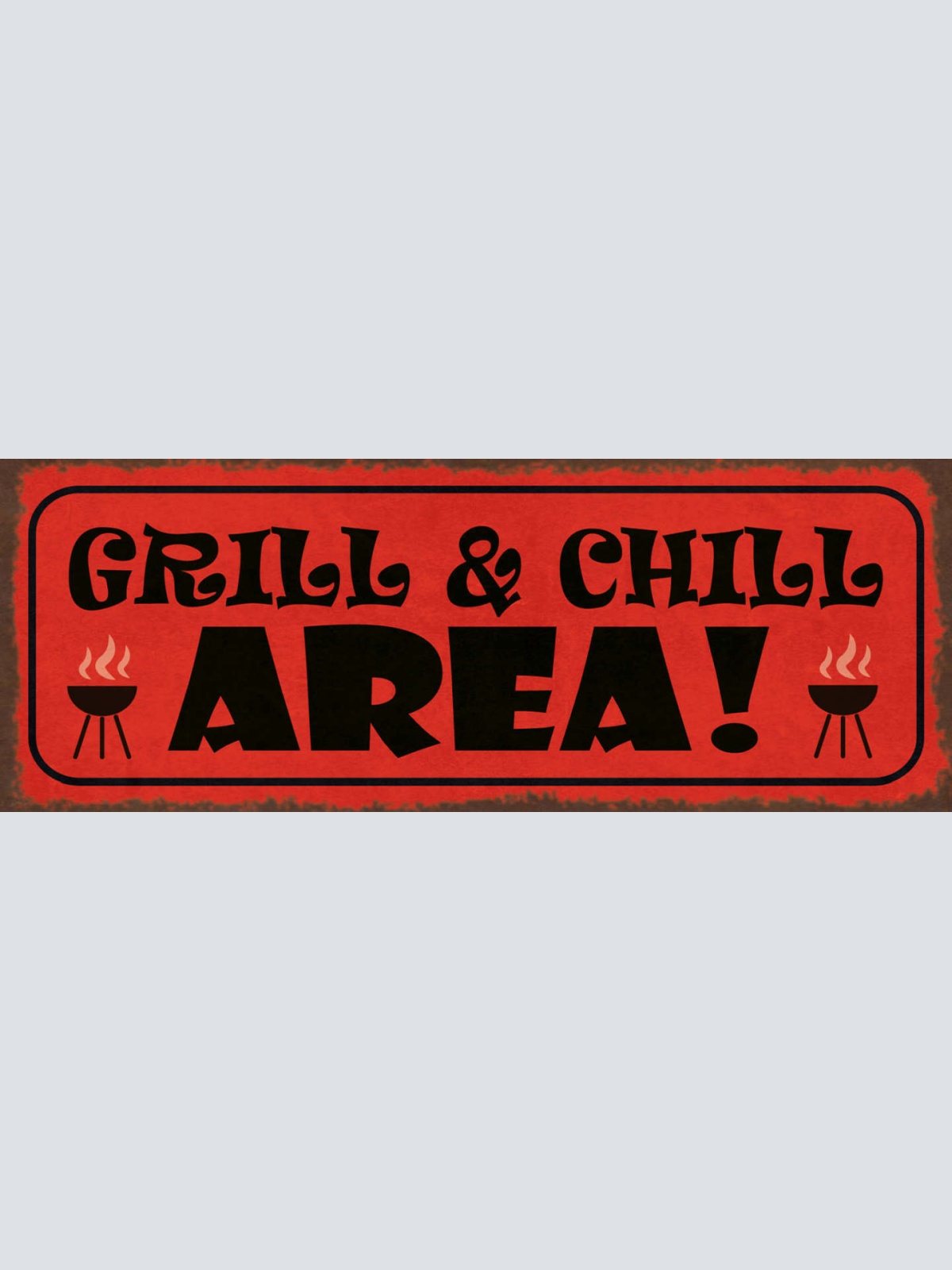Schild Grill & Chill Area Grillen Ausruhen Bereich Relaxen 27x10 Blech od.Holz