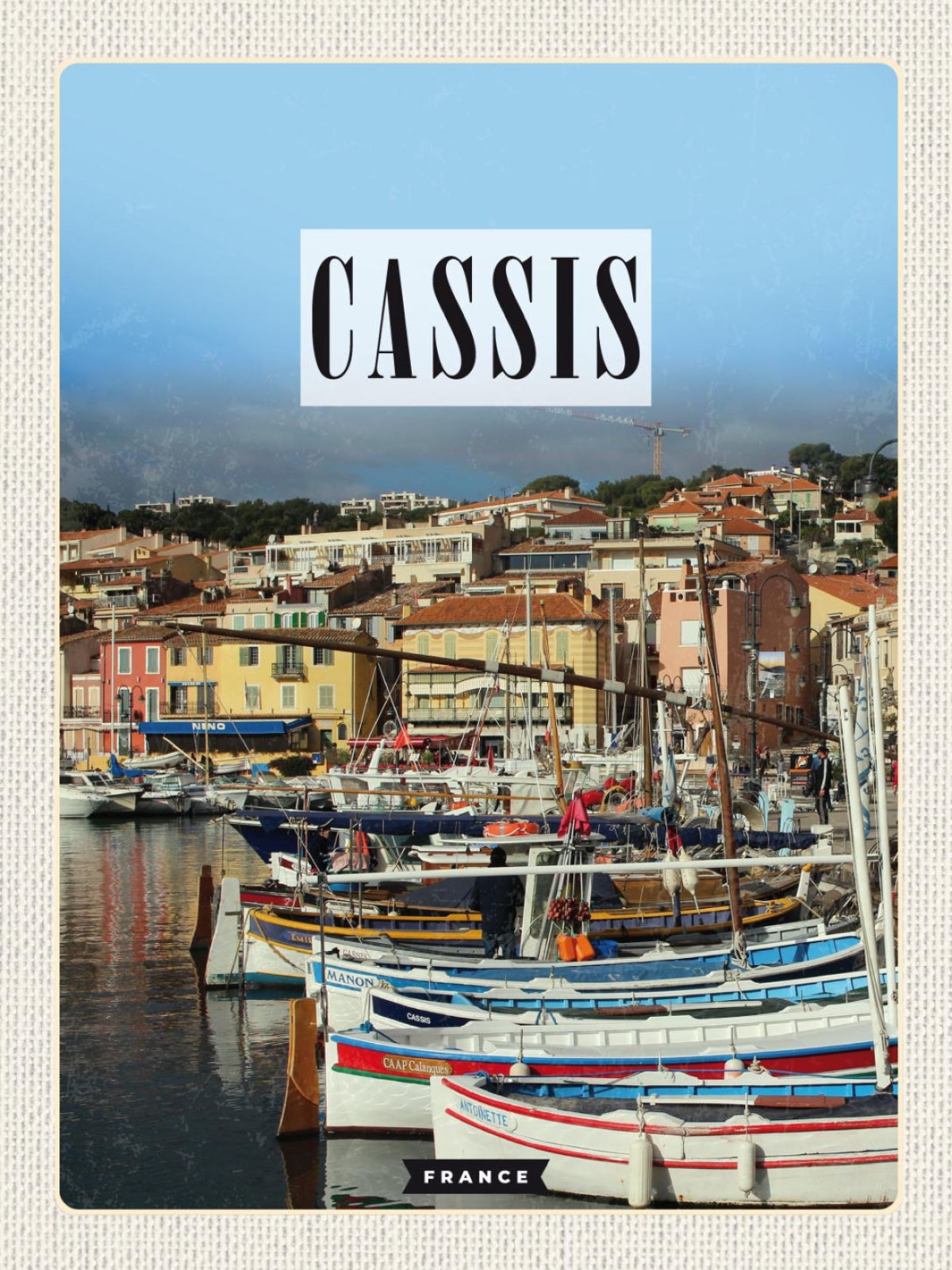 Schild Cassus France Frankreich Hafen Küste 12x18 20x30 30x40 Blech od. Holz