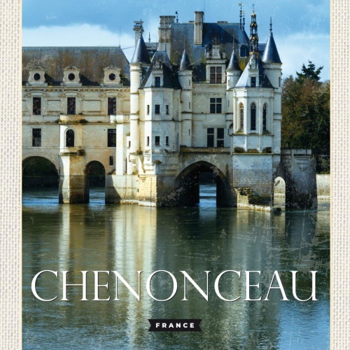 Schild Château De Chenonceau Schloss Frankreich 12x18 20x30 30x40 Blech od. Holz