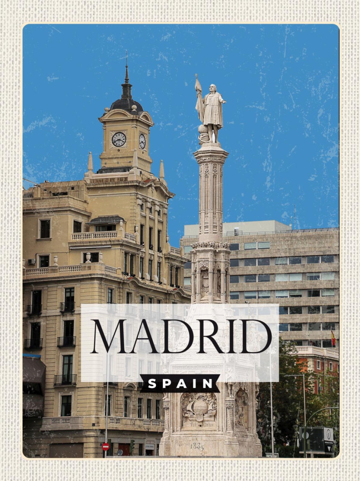 Schild Madrid Spain Spanien Columbus Monument 12x18 20x30 30x40 Blech/Holz