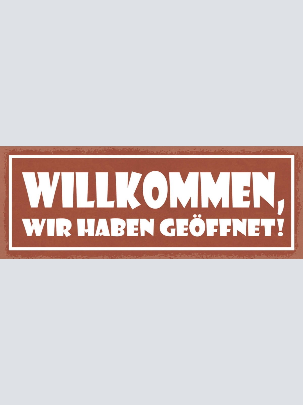 Schild Willlkommen Wir Haben Geöffnet Geschäft Laden Offen 27x10 Blech od.Holz