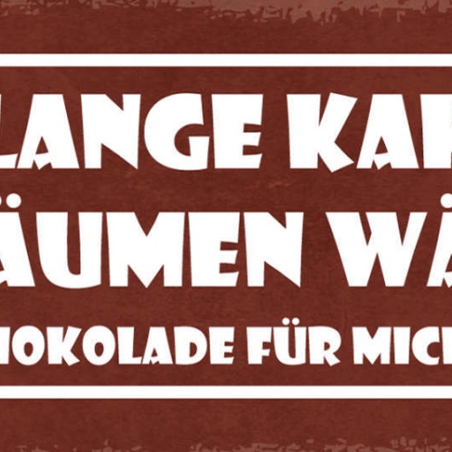Schild Solange Kakao Auf Bäumen Wächst Ist Schokolade Für Mich Obst 27x10