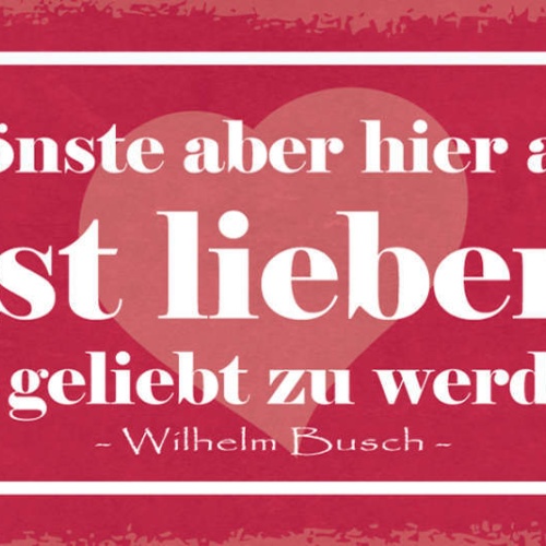 Schild Das Schönste Aber Hier Auf Erden Ist Lieben & Geliebt Zu Werden 27x10