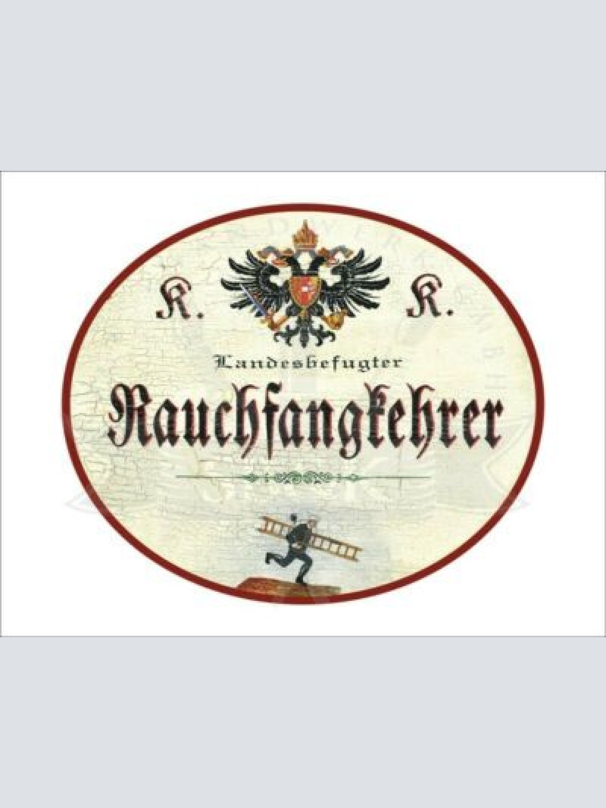 KuK Nostalgie Holzschild - Landesbefugter Rauchfangkehrer - Leiter TH