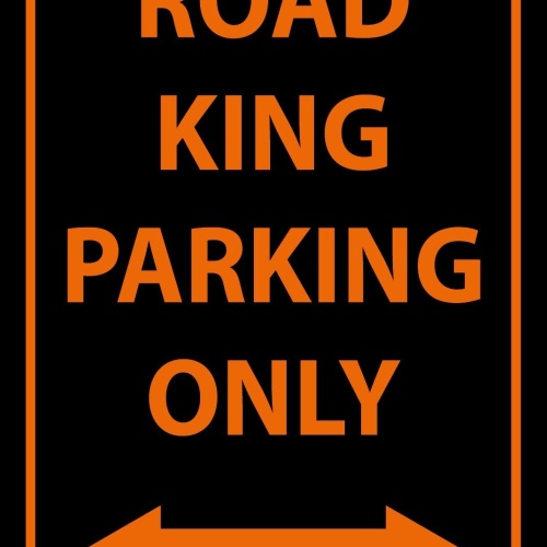 Schild Road King Parking Only Parkplatz 12x18 / 20x30 / 30x40 Blech od. Holz