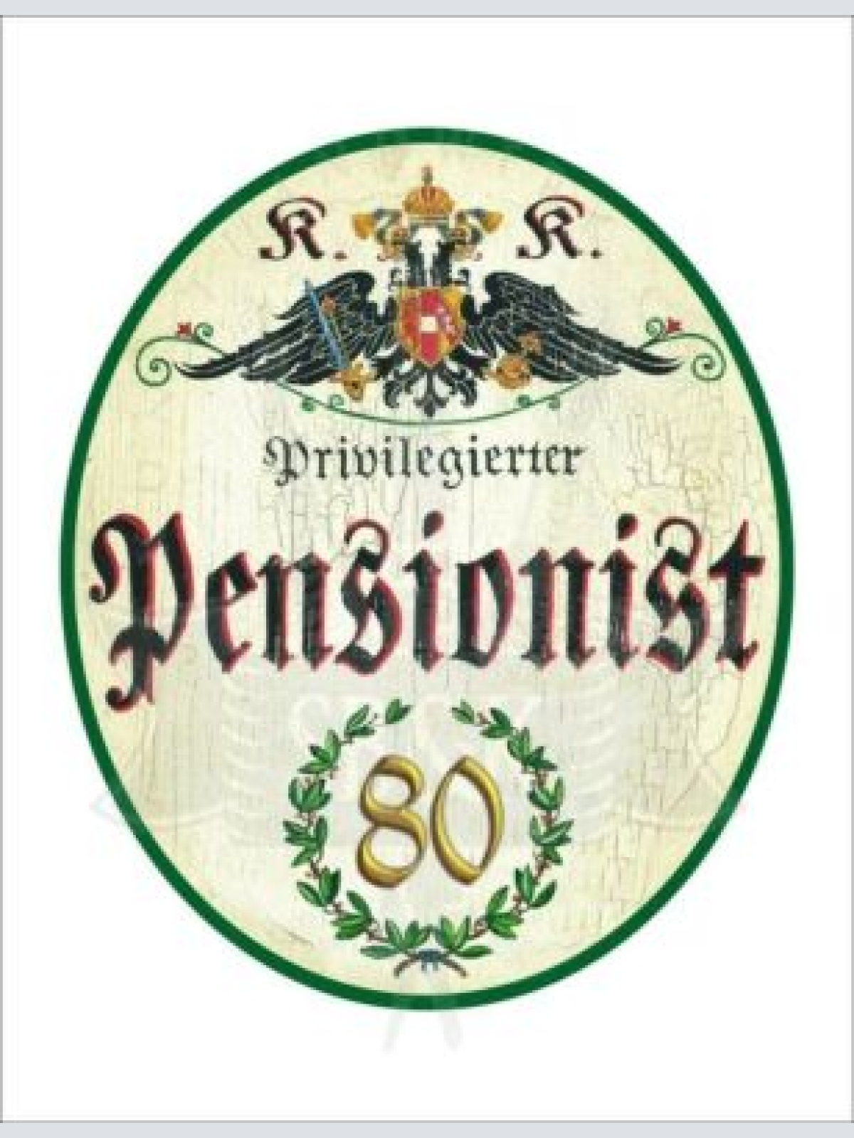 Kuk nostalgie holzschild - privilegierter pensionist 80 th