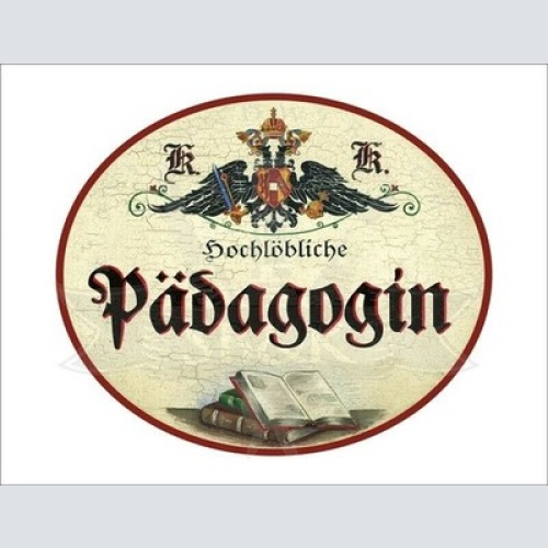 KuK Nostalgie Holzschild - Hochlöbliche Pädagogin - Bücher TH