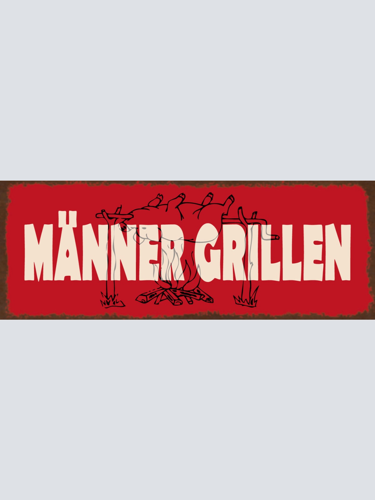 Schild Männer Grillen Grill Griller BBQ Mann Hobby Fleisch 27x10 Blech od.Holz