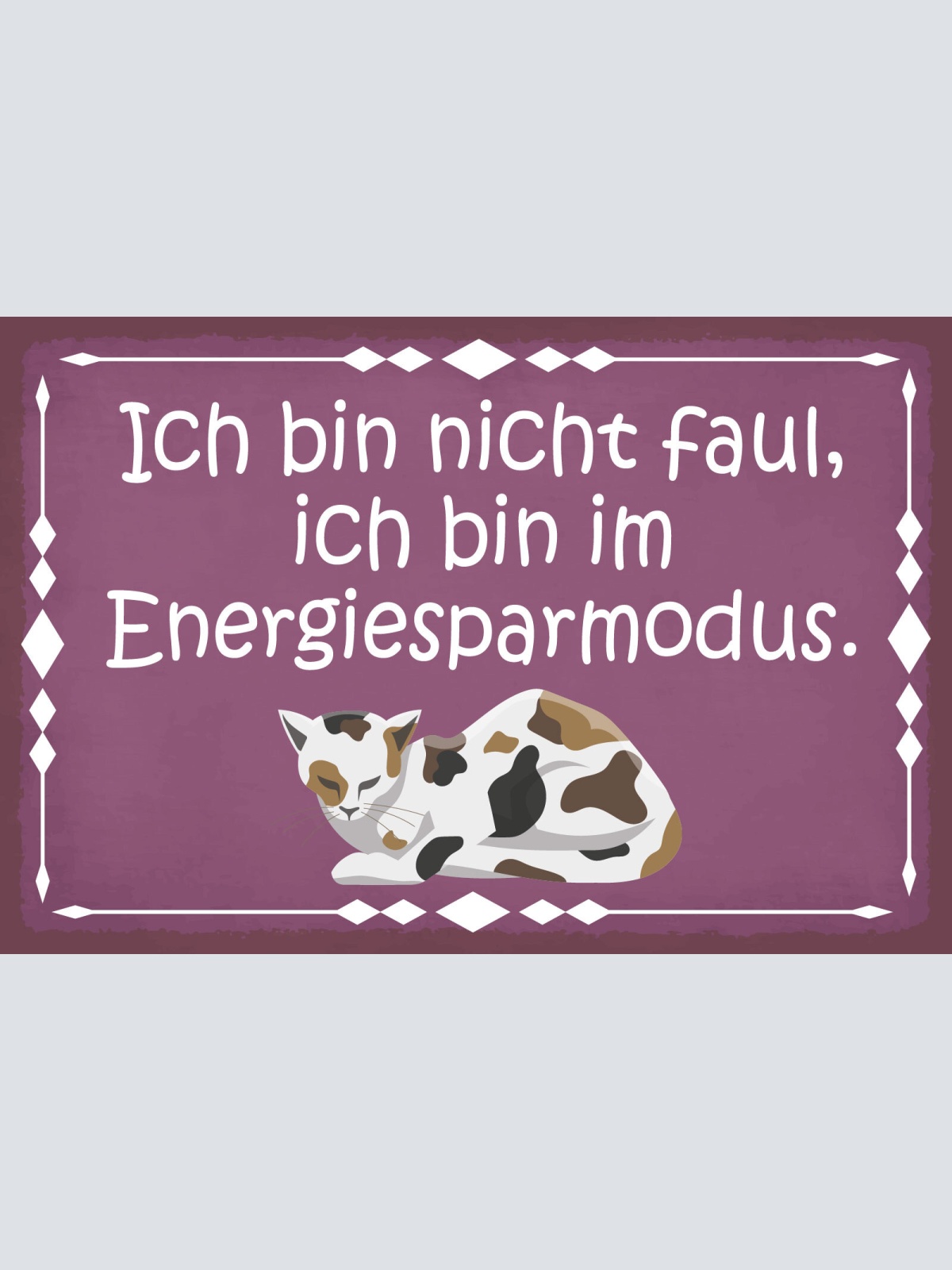 Schild Katze Faul Energiesparmodus Müde 12x18 / 20x30 / 30x40 Blech od. Holz
