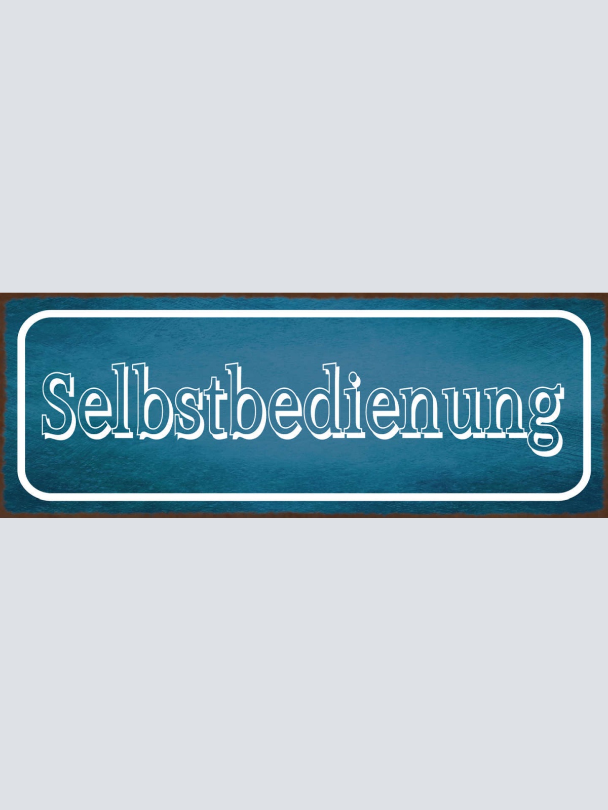 Schild Selbstbedienung Geschäft Laden Lokal Service 27x10 Blech od.Holz