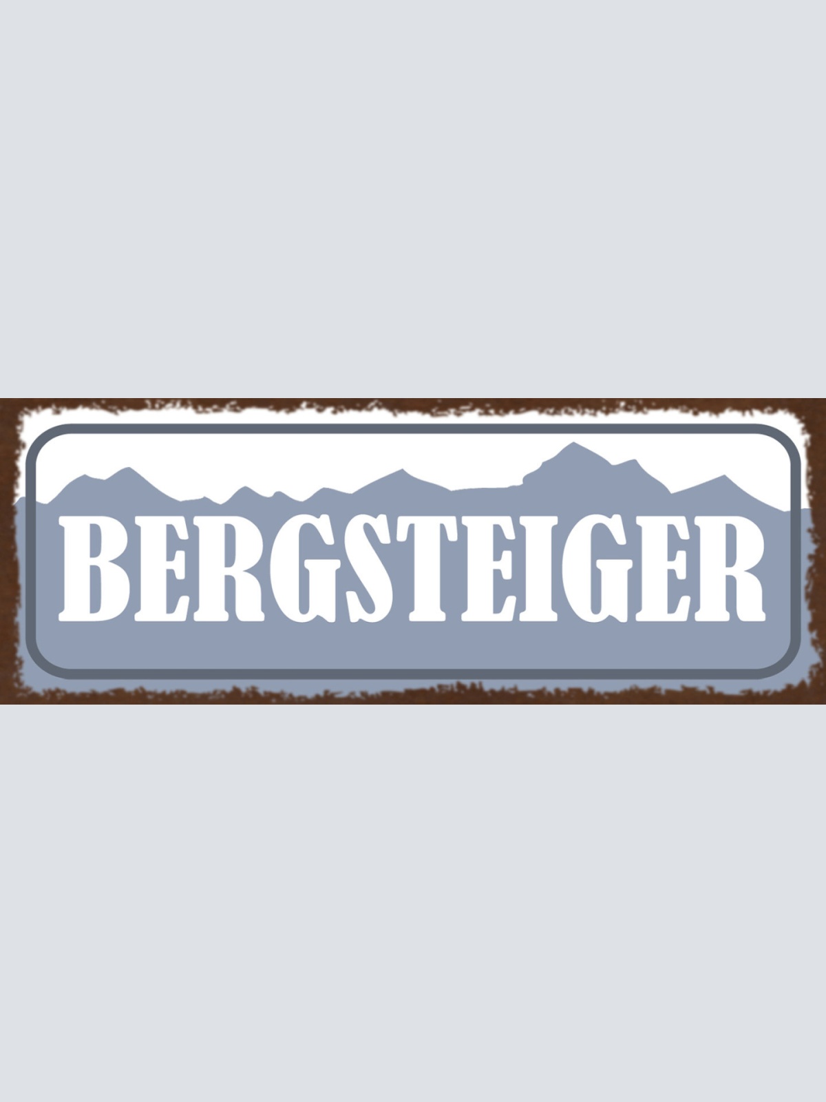 Schild Bergsteiger Berg Gebirge Alpen Alpinist Kletterer 27x10 Blech od.Holz