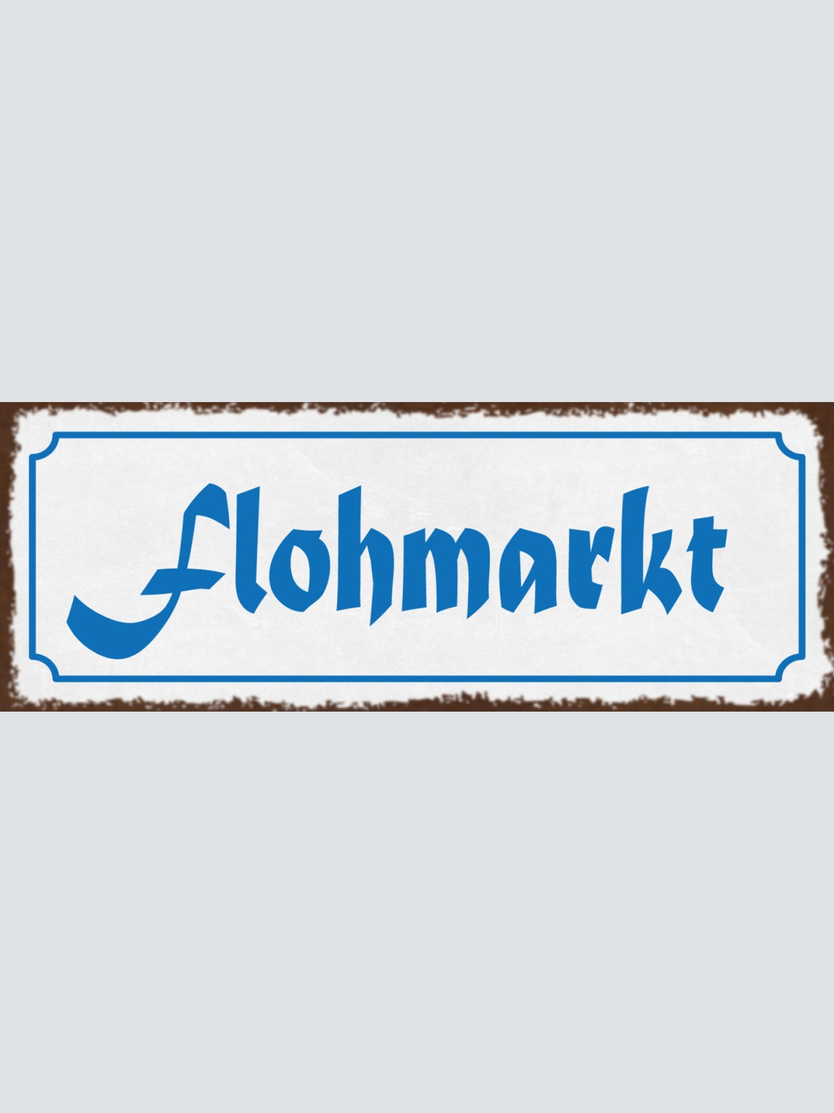Schild Flohmarkt Trödel Gebraucht Markt Second Hand 27x10 Blech od.Holz